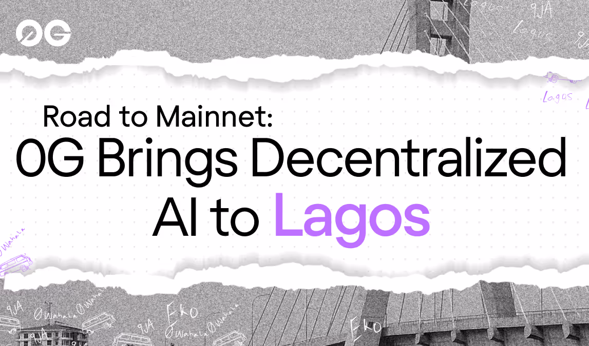 Road to Mainnet: 0G Brings Decentralized AI to Lagos